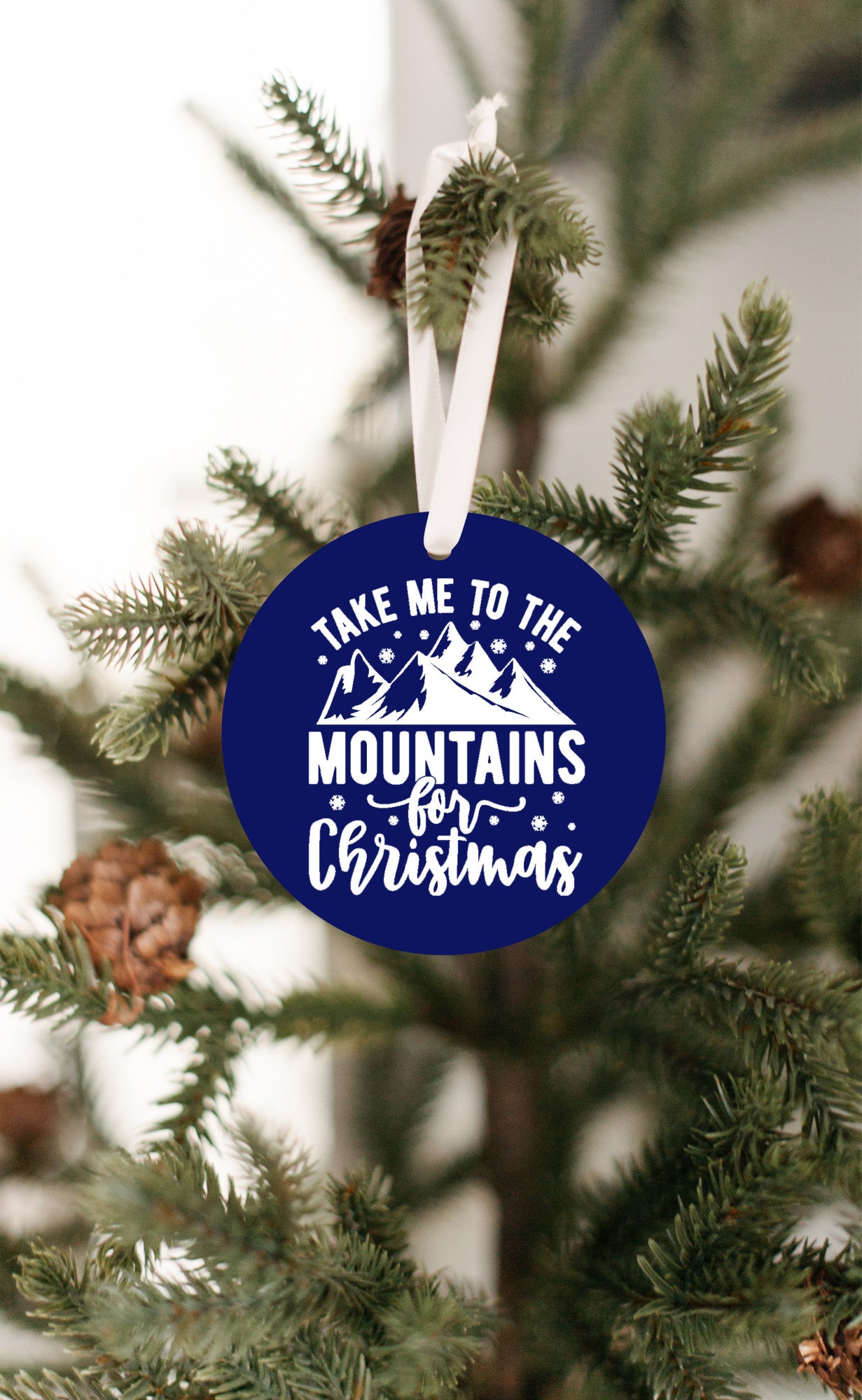 Take Me to the Mountains for Christmas Ornament
