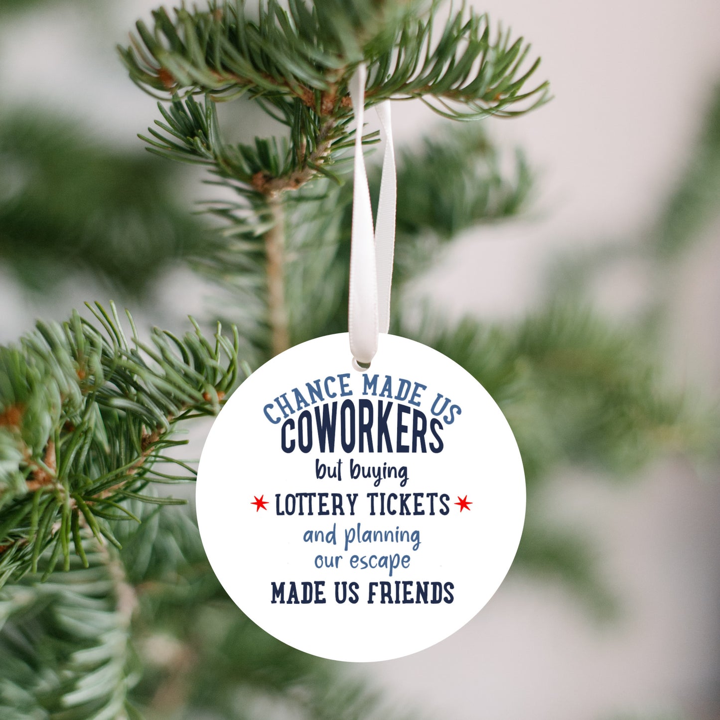 Chance Made Us Coworkers but Buying Lottery Tickets and Planning our Escape made us Friends Ornament
