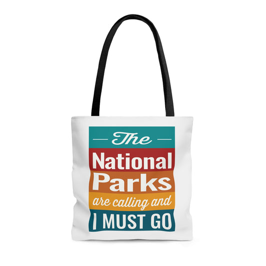 The National Parks Are Calling and I Must Go - Tote Bag (AOP)